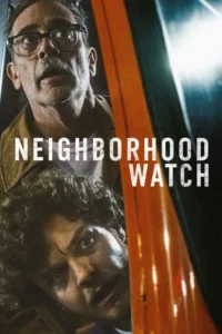NEIGHBORHOOD WATCH Streaming VF 