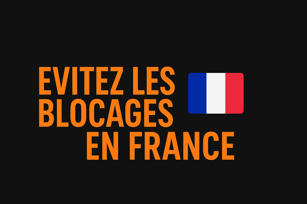 Evitez les blocages en France