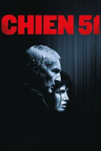 CHIEN 51 Streaming VF 
