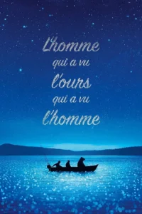 L’HOMME QUI A VU L&rsquo;OURS QUI A VU L&rsquo;HOMME Streaming VF 