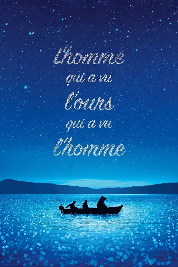 L’HOMME QUI A VU L&rsquo;OURS QUI A VU L&rsquo;HOMME
