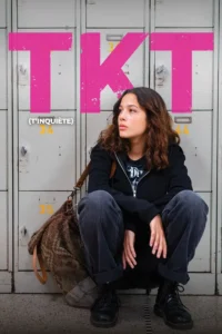 TKT (T&rsquo;INQUIETE) Streaming VF 
